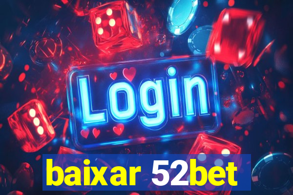 baixar 52bet